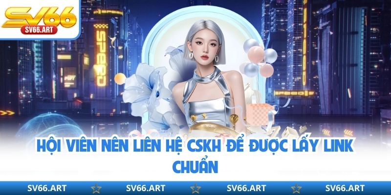 Link Vào SV66 - Cách Truy Cập Nhà Cái An Toàn, Không Bị Chặn Hội viên nên liên hệ CSKH để được lấy link chuẩn